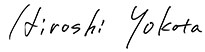 Hiroshi Yokota Chairman and Representative Director